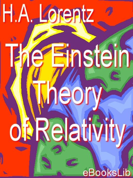 Title details for The Einstein Theory of Relativity by H.A. Lorentz - Available